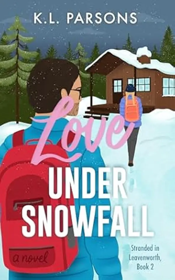 Love Under Snowfall (Stranded in Leavenworth Book 2) by K. L. Parsons cover