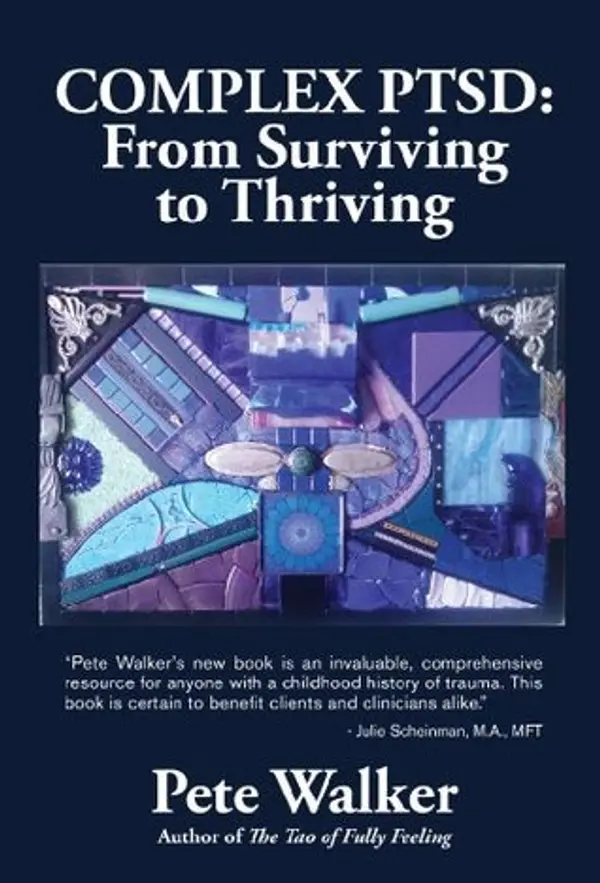 Complex PTSD: From Surviving to Thriving by Pete Walker cover