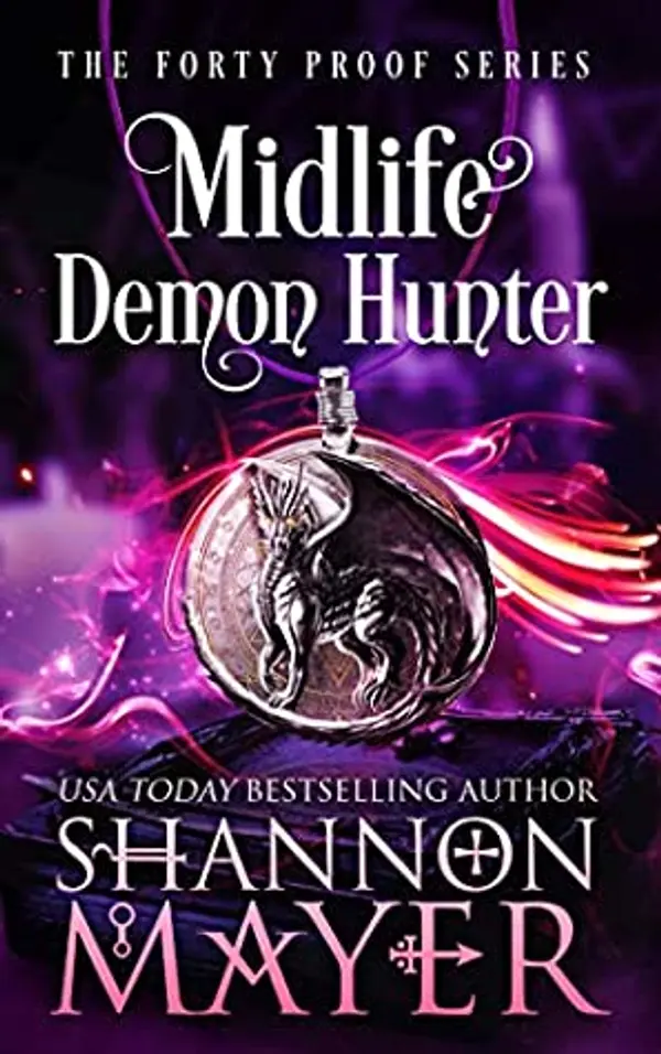 Midlife Demon Hunter (Forty Proof, #3) by Shannon Mayer cover