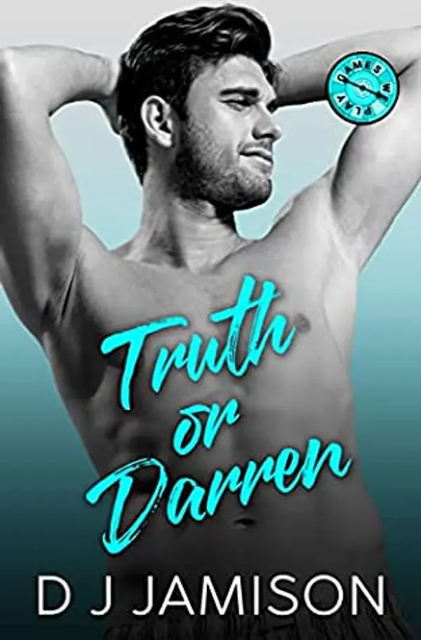 Truth or Darren (Games We Play, #2) by D.J. Jamison cover