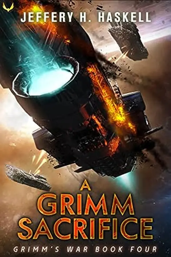 A Grimm Sacrifice (Grimm's War, #4) by Jeffery H. Haskell cover
