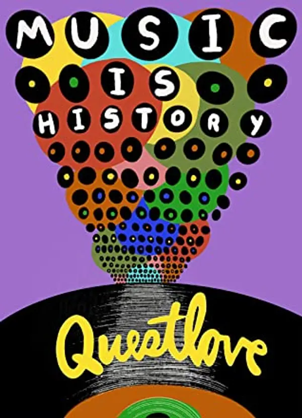 Music Is History by Ahmir "Questlove" Thompson cover