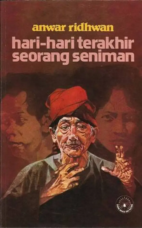 Hari-hari Terakhir Seorang Seniman by Anwar Ridhwan cover