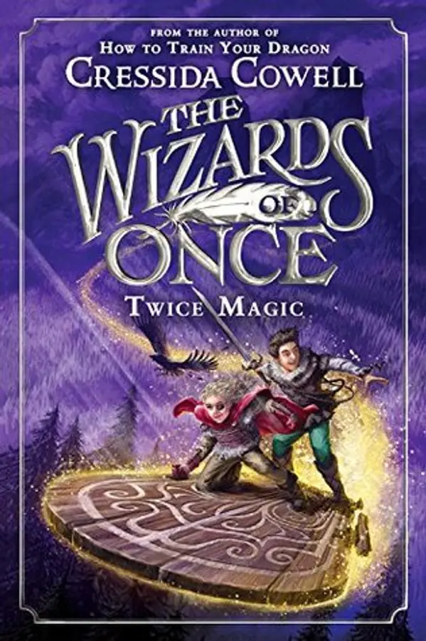 Twice Magic (The Wizards of Once, #2) by Cressida Cowell cover
