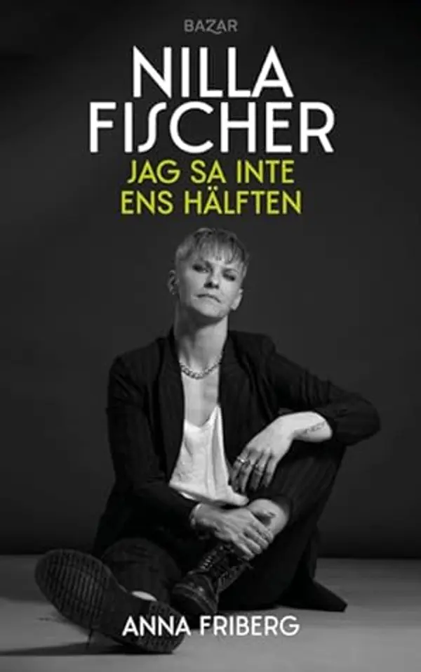 Jag sa inte ens hälften by Nilla Fischer cover