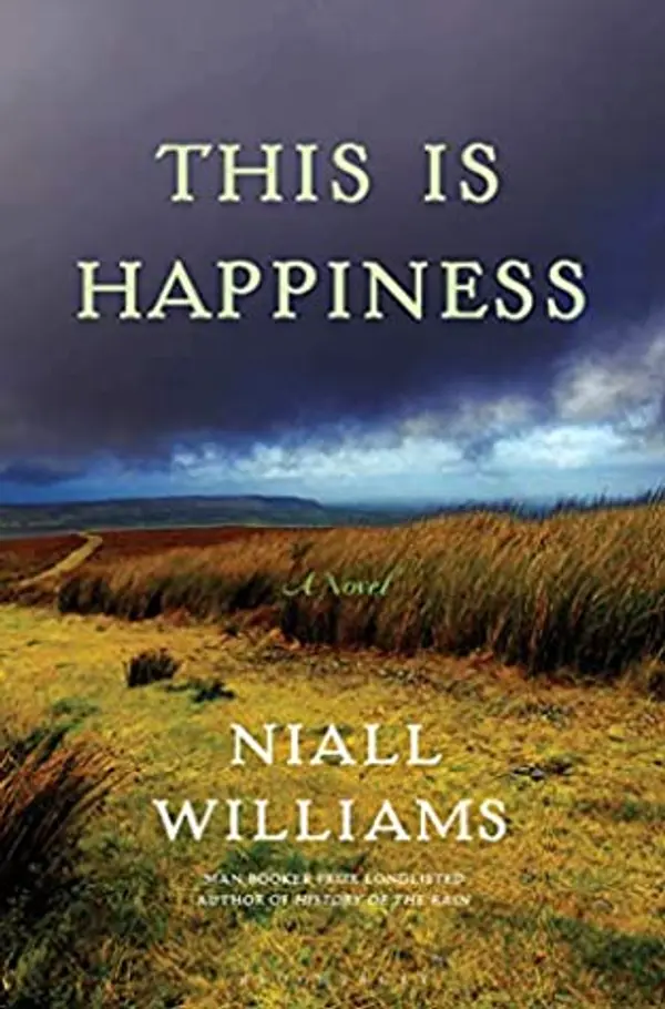 This Is Happiness by Niall Williams cover