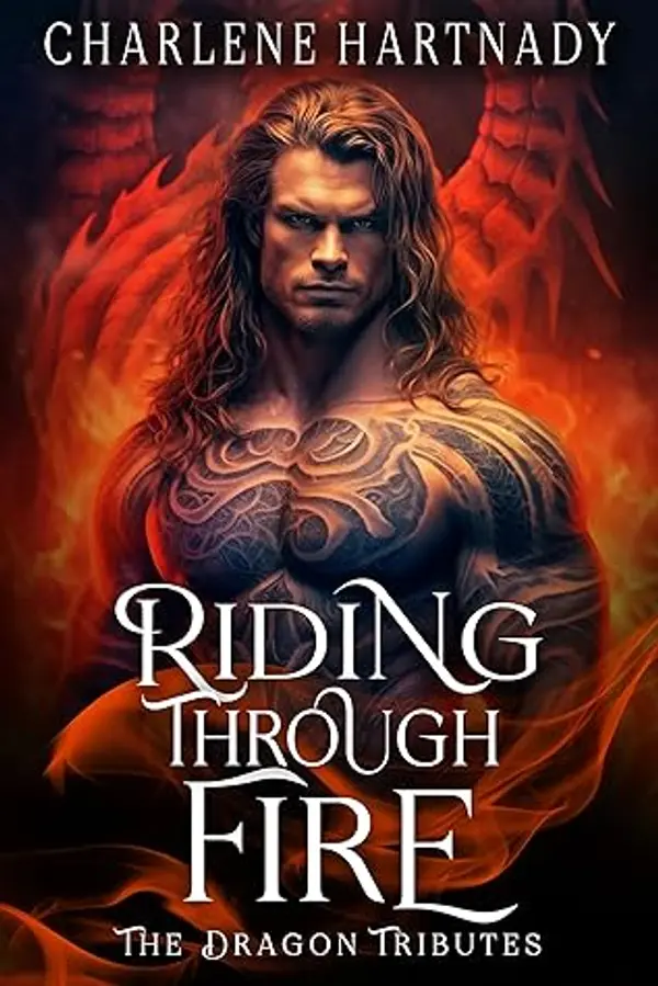 Riding Through Fire (The Dragon Tributes, #1) by Charlene Hartnady cover