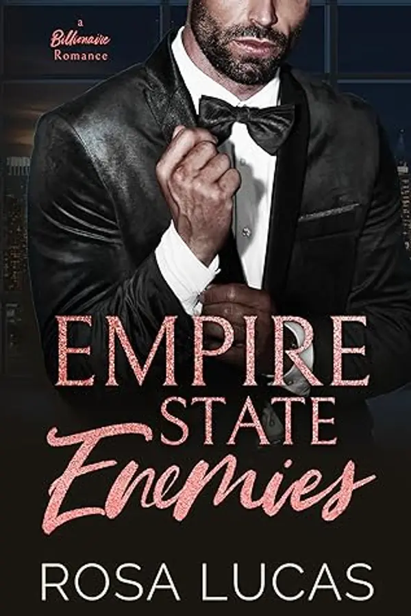 Empire State Enemies: An Enemies-to-Lovers Billionaire Romance by Rosa Lucas cover