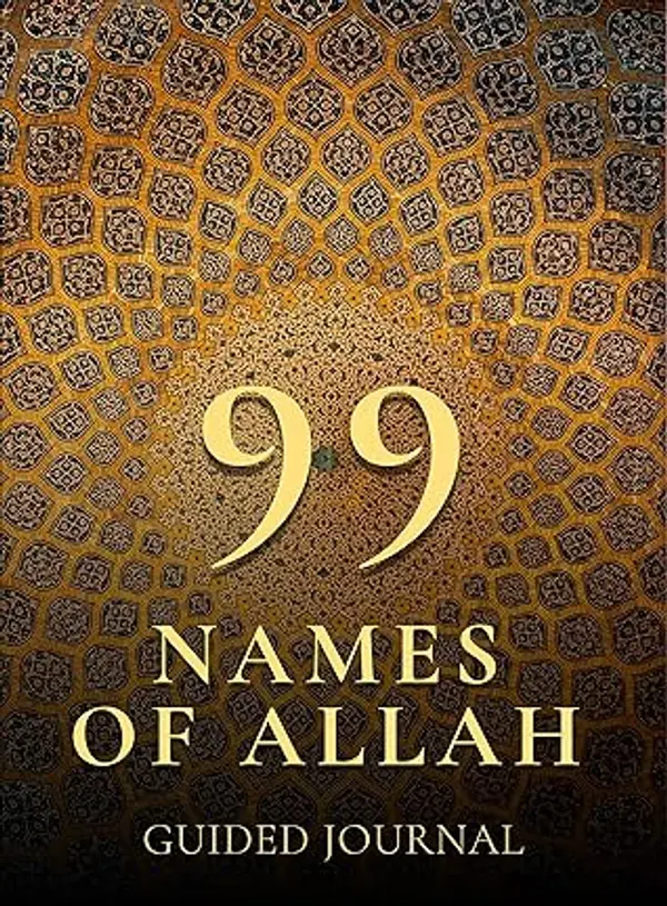 99 Names of Allah Guided Journal: Learn The Meaning & Benefits Of Allah’s Names In English & Arabic by Jinan Yousef cover