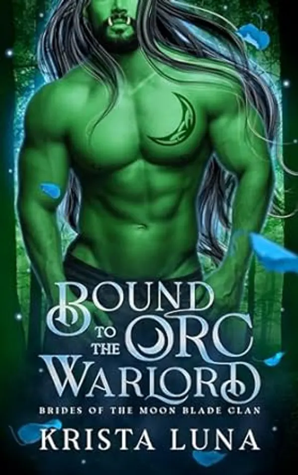 Bound to the Orc Warlord (Brides of the Moon Blade Clan, #1) by Krista Luna cover