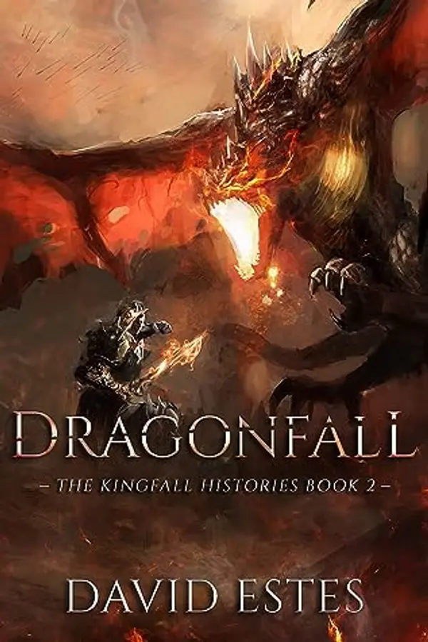 Dragonfall (The Kingfall Histories, #2) by David Estes cover