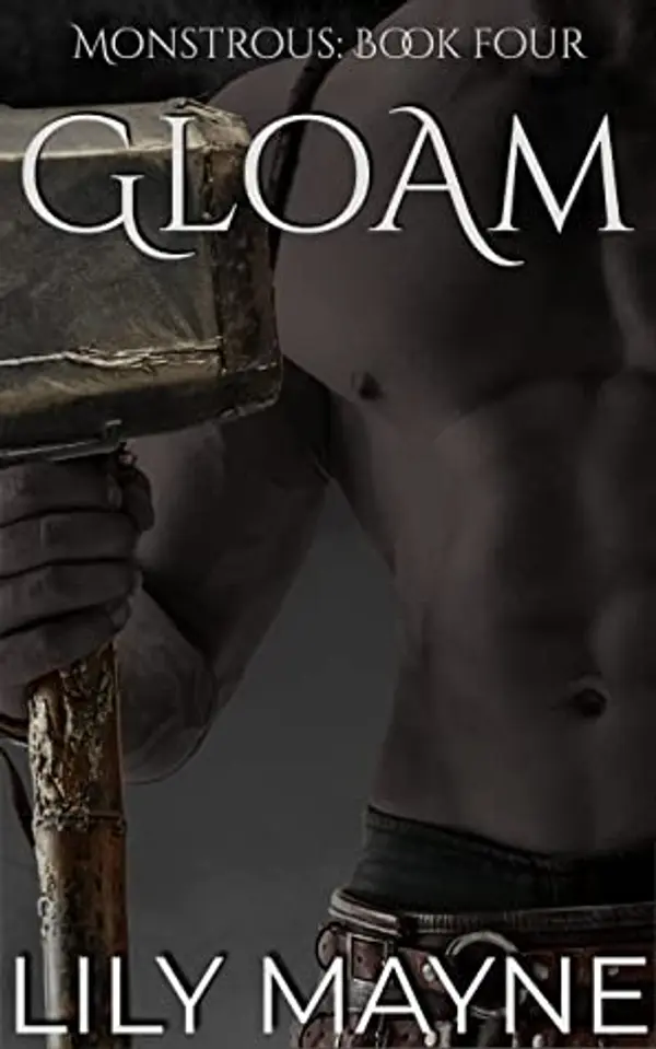 Gloam (Monstrous, #4) by Lily Mayne cover