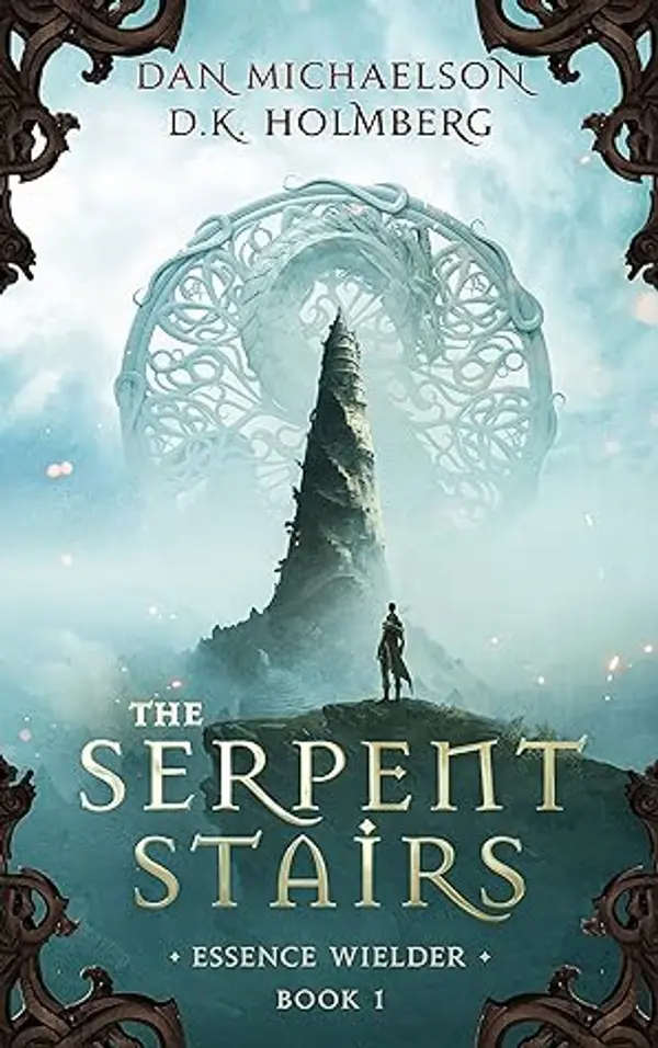 The Serpent Stairs (Essence Wielder, #1) by Dan Michaelson cover