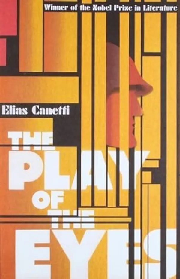 The Play of the Eyes by Elias Canetti (2011-08-04) by Elias Canetti cover