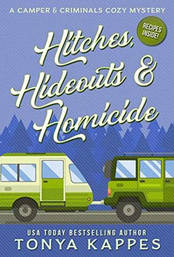 Hitches, Hideouts, & Homicides (Camper & Criminals, #7) by Tonya Kappes cover