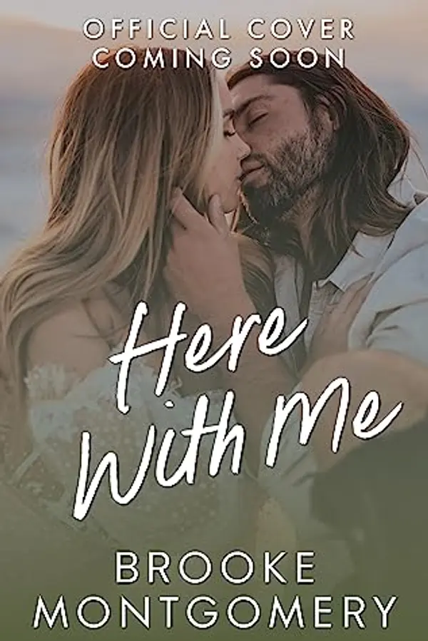 Here With Me (Sugarland Creek, #1) by Brooke Montgomery cover