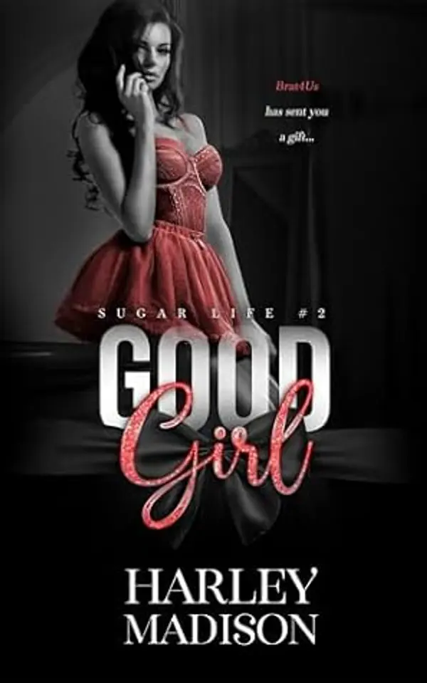 Good Girl (Sugar Life #1 Book 2) by Harley Madison cover