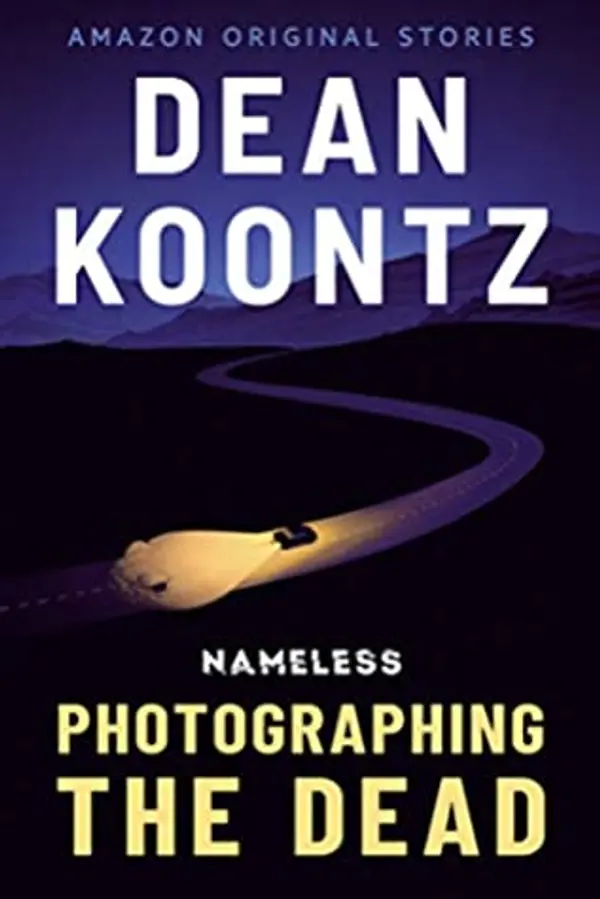 Photographing the Dead (Nameless: Season One, #2) by Dean Koontz cover