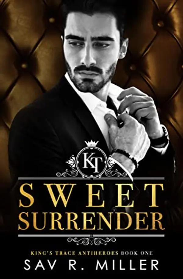 Sweet Surrender (King's Trace Antiheroes, #1) by Sav R. Miller cover