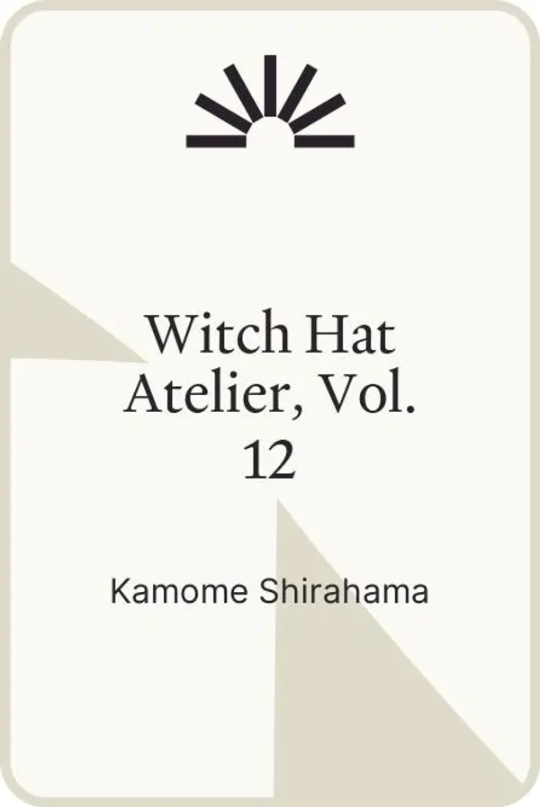 Witch Hat Atelier, Vol. 12 by Kamome Shirahama cover