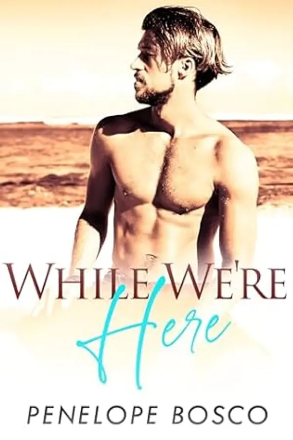 While We're Here by Penelope Bosco cover