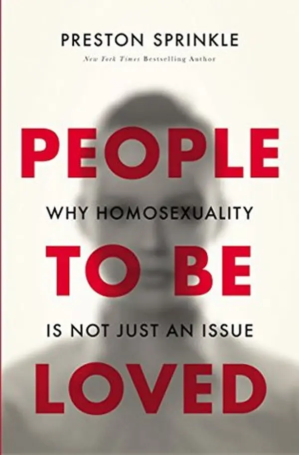 People to Be Loved: Why Homosexuality Is Not Just an Issue by Preston M. Sprinkle cover