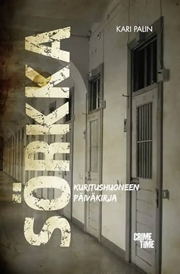 Sörkka – Kuritushuoneen päiväkirja by Kari Palin cover