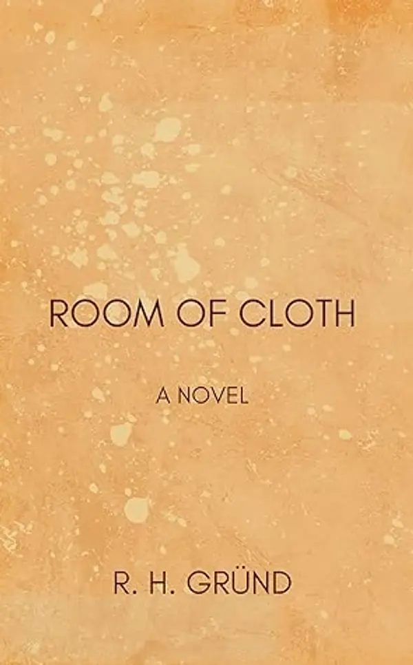 Room of Cloth by R.H. Gründ cover