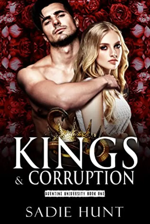 Kings & Corruption (Aventine University, #1) by Sadie Hunt cover