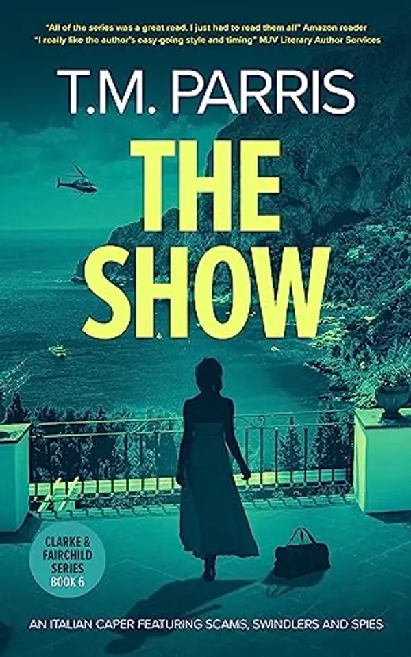 The Show (Clarke and Fairchild #6) by T.M. Parris cover
