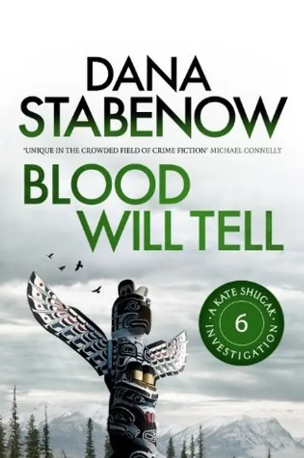 Blood Will Tell (A Kate Shugak Investigation Book 6) by Dana Stabenow cover