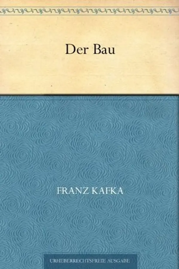 Der Bau by Franz Kafka cover
