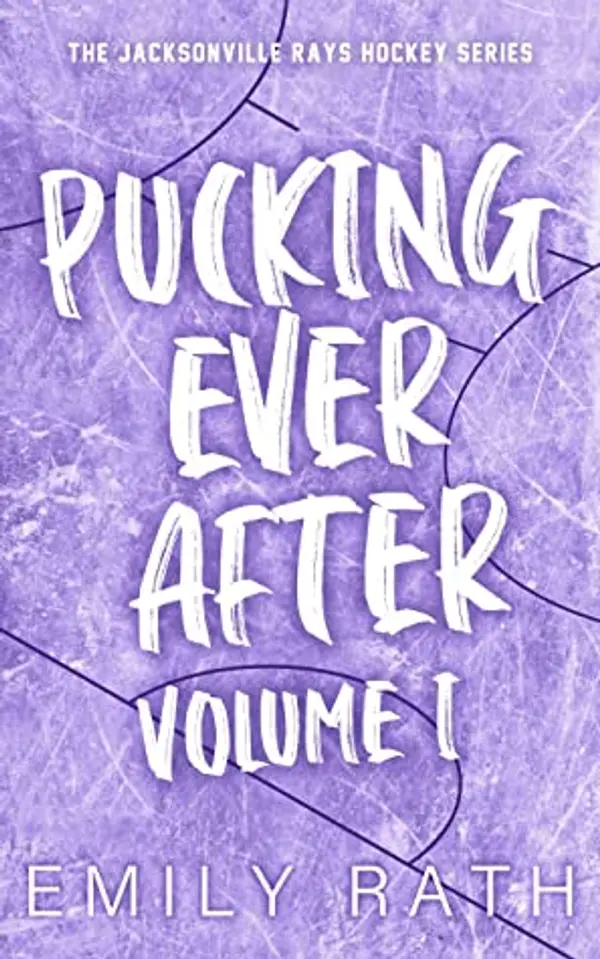 Pucking Ever After: Volume 1 (Jacksonville Rays) by Emily Rath cover