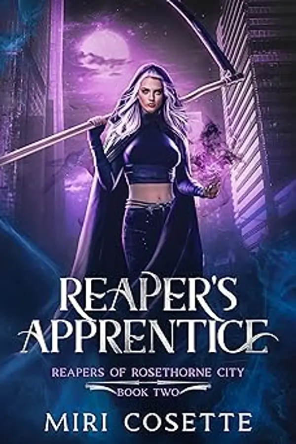 Reaper's Apprentice (Reapers of Rosethorne City #2) by Miri Cosette cover