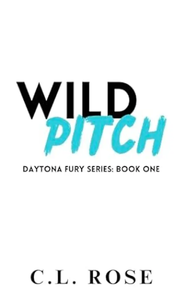 Wild Pitch (Daytona Fury, #1) by C.L. Rose cover
