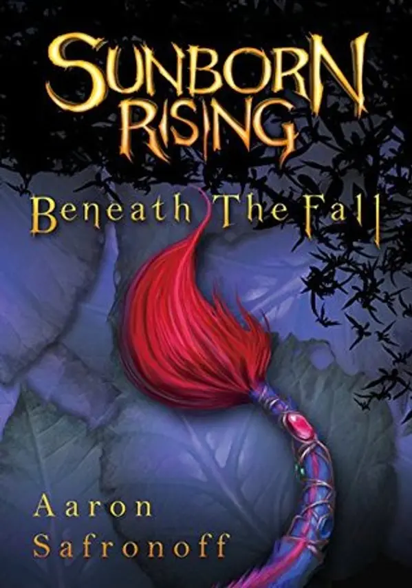 Sunborn Rising: Beneath the Fall by Aaron Safronoff cover
