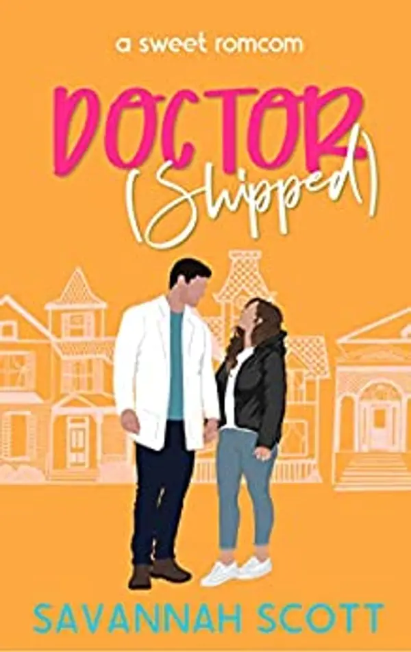 Doctorshipped (Getting Shipped!, #5) by Savannah Scott cover