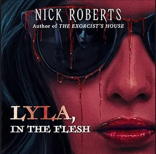 Lyla, in the Flesh by Nick  Roberts cover