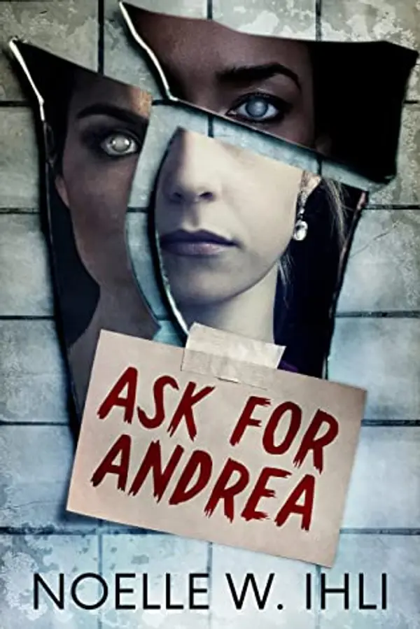 Ask for Andrea by Noelle W. Ihli cover