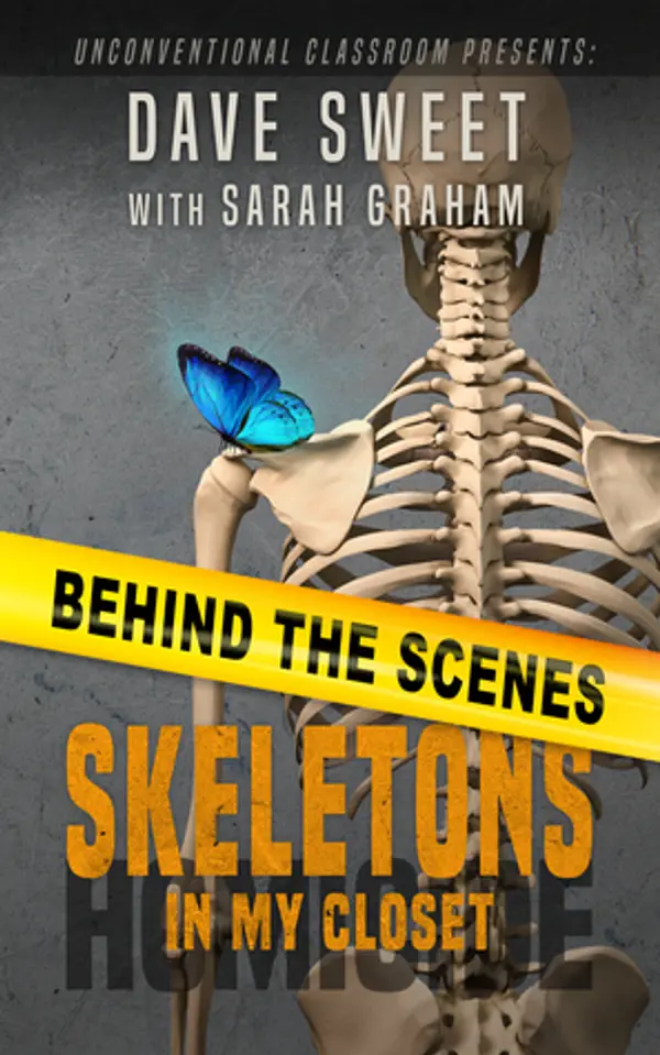 Behind the Scenes: Skeletons in my Closet by Dave Sweet cover