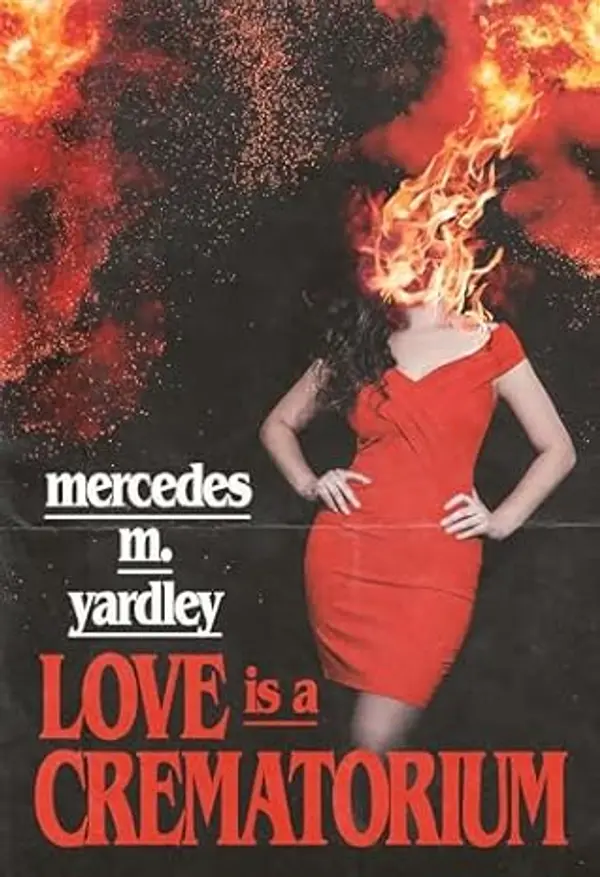 Love is a Crematorium and Other Tales by Mercedes M. Yardley, Cemetery Dance Publications cover