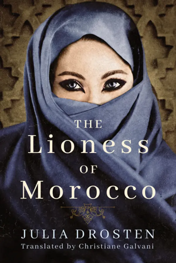 The Lioness of Morocco by Julia Drosten cover