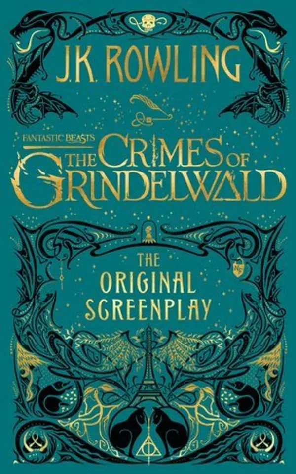 Fantastic Beasts: The Crimes of Grindelwald: The Original Screenplay (Fantastic Beasts: The Original Screenplay, #2) by J.K. Rowling cover
