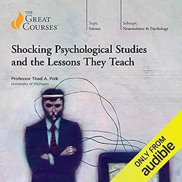 Shocking Psychological Studies and the Lessons They Teach by Thad A. Polk cover