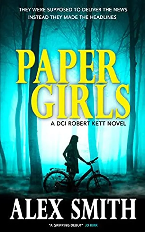 Paper Girls (DCI Kett, #1) by Alex  Smith cover