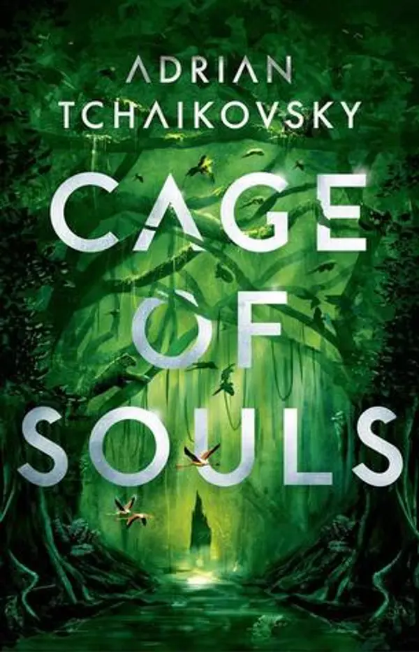 Cage of Souls by Adrian Tchaikovsky cover