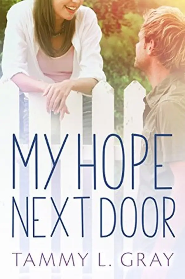 My Hope Next Door (The Fairfield #1) by Tammy L. Gray cover