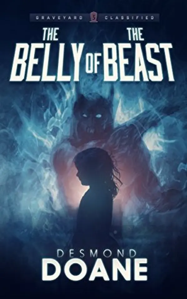 The Belly of the Beast (The Graveyard: Classified Paranormal Series #3) by Desmond Doane cover