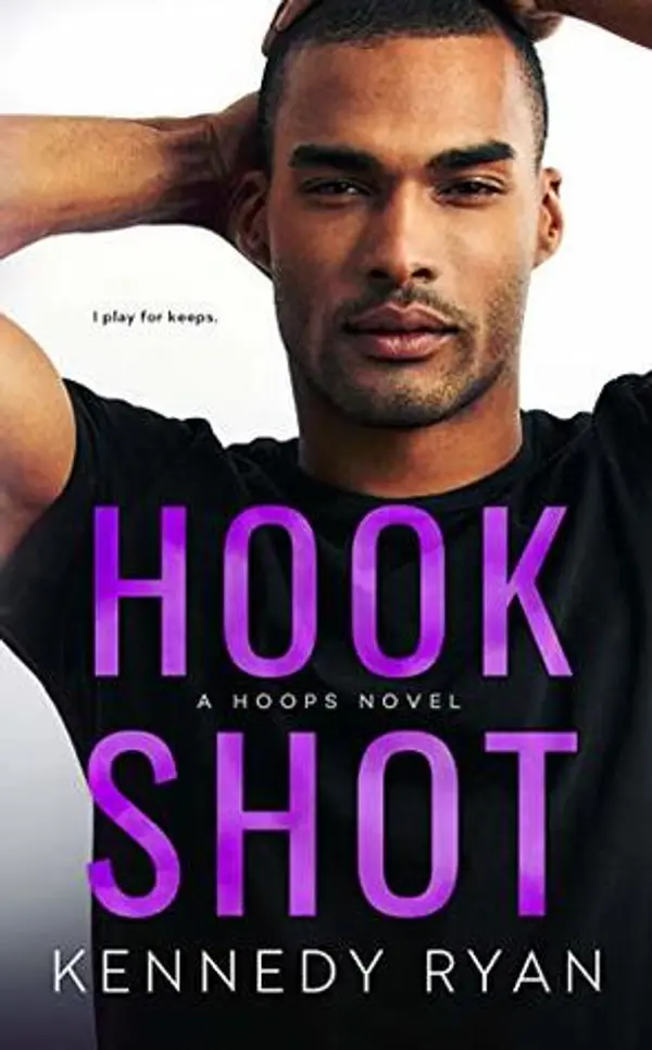 Hook Shot (Hoops #3) by Kennedy Ryan cover