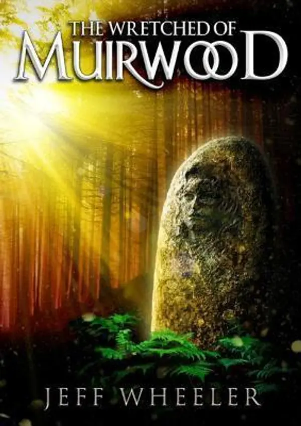 The Wretched of Muirwood (Legends of Muirwood, #1) by Jeff Wheeler cover